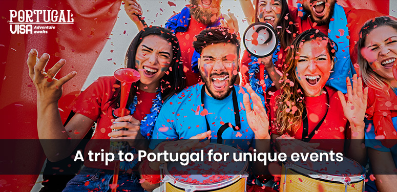 A trip to Portugal for unique events